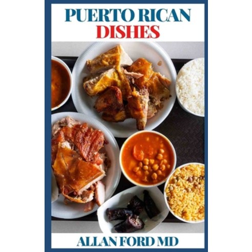 Puerto Rican Dishes Paperback, Independently Published, English, 9798553375294