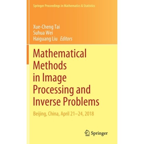 (영문도서) Mathematical Methods in Image Processing and Inverse Problems: Ipip 2018 Beijing China Apr... Hardcover, Springer