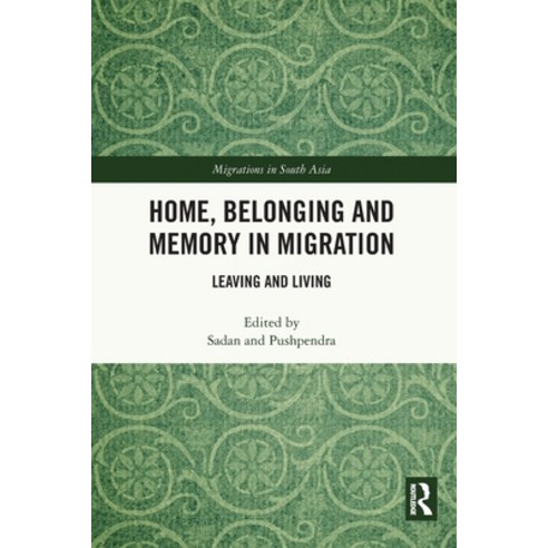 (영문도서) Home Belonging and Memory in Migration: Leaving and Living Paperback, Routledge Chapman & Hall, English, 9781032057835
