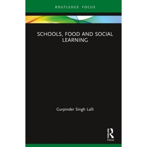 (영문도서) Schools Food and Social Learning Hardcover, Routledge, English, 9781138366480