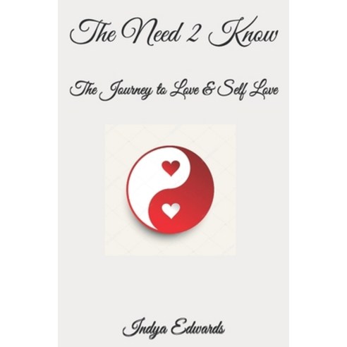 (영문도서) The Need 2 Know: The Journey to Love & Self Love Paperback, Independently Published, English, 9798507295845