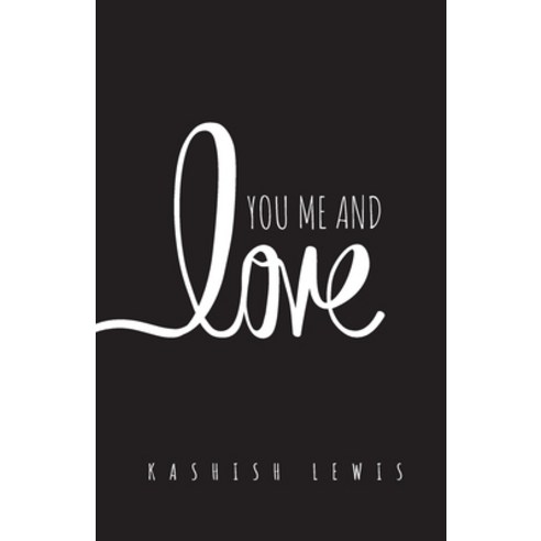 (영문도서) You Me and Love Paperback, Inkfeathers Publishing, English, 9788194932420