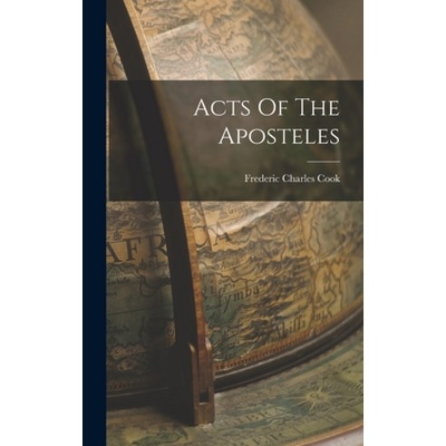 (영문도서) Acts Of The Aposteles Hardcover, Legare Street Press