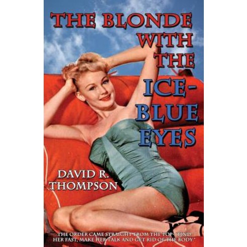 (영문도서) The Blonde with the Ice-Blue Eyes Paperback, Moonshine Cove Publishing, LLC, English, 9781945181641