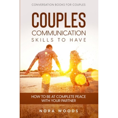 (영문도서) Conversation Book For Couples: Couples Communication Skills To Have - How To Be At Complete P... Paperback, Readers First Publishing Ltd, English, 9781804280805