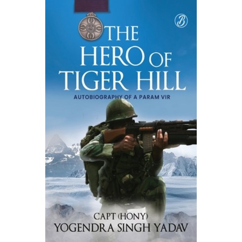 (영문도서) The Hero Of Tiger Hill Paperback, Srishti Publishers, English, 9789390441174