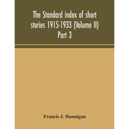 The standard index of short stories 1915-1933 (Volume II) Part 3 Paperback, Alpha Edition