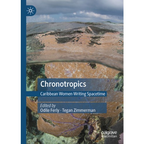 (영문도서) Chronotropics: Caribbean Women Writing Spacetime Hardcover, Palgrave MacMillan, English, 9783031321108