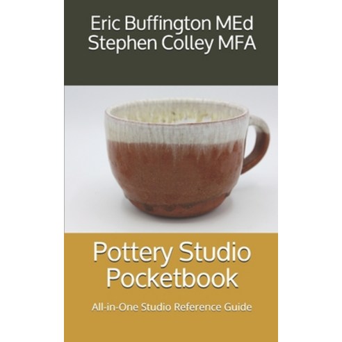 (영문도서) Pottery Studio Pocketbook: All-in-One Studio Reference Guide Paperback, Independently Published, English, 9798517569974
