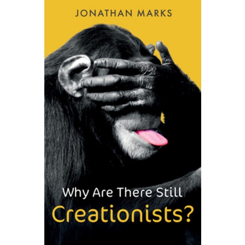 Why Are There Still Creationists?: Human Evolution and the Ancestors Hardcover, Polity Press, English, 9781509547463