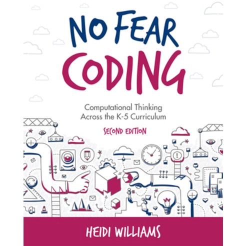 No Fear Coding: Computational Thinking Across the K-5 Curriculum Paperback, International Society for Technology in Educa