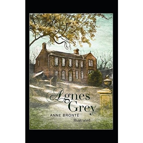 Agnes Grey illustrated Paperback, Independently Published, English, 9798733824635