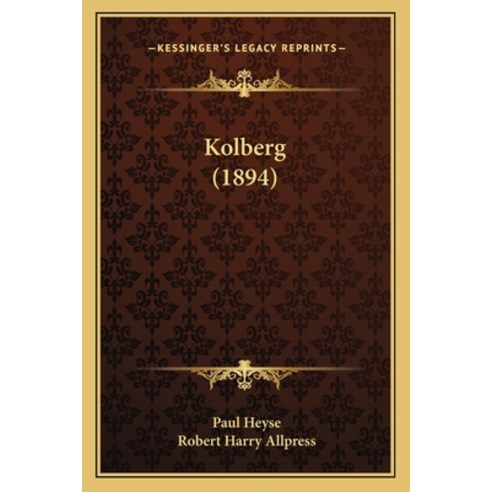 Kolberg (1894) Paperback, Kessinger Publishing