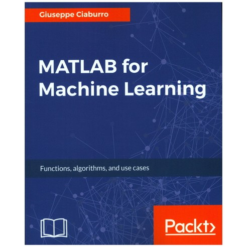 MATLAB for Machine Learning, Packt Publishing