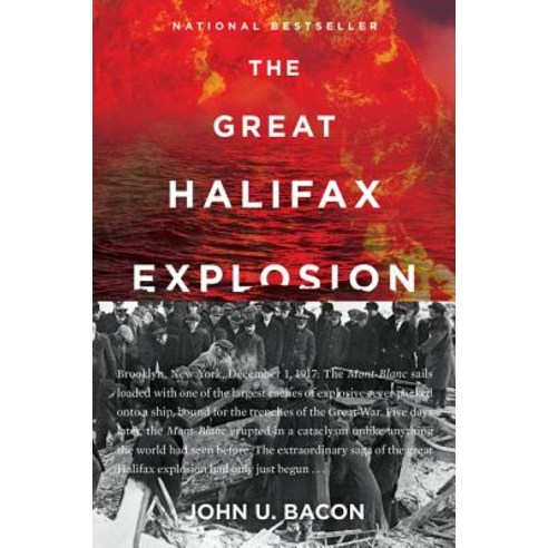 (영문도서) The Great Halifax Explosion: A World War I Story of Treachery Tragedy and Extraordinary Her... Paperback, William Morrow & Company, English, 9780062666543