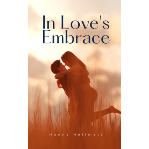 (영문도서) In Love''s Embrace Paperback, Book Fairy Publishing, English, 9789916395561