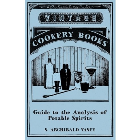(영문도서) Guide to the Analysis of Potable Spirits Paperback, Vintage Cookery Books, English, 9781473328204
