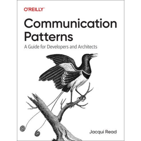 (영문도서) Communication Patterns: A Guide for Developers and Architects Paperback, O''Reilly Media, English, 9781098140540