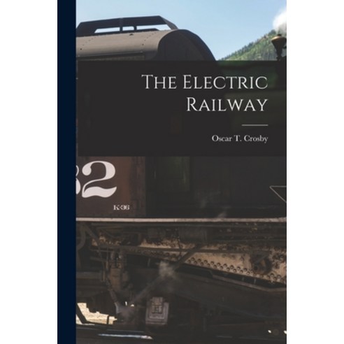 (영문도서) The Electric Railway Paperback, Legare Street Press, English, 9781017905328