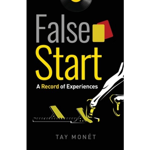 False Start: A Record of Experiences Paperback, Tay Monet