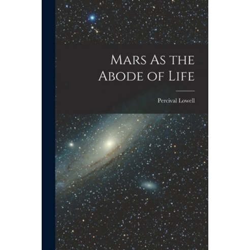 (영문도서) Mars As the Abode of Life Paperback, Legare Street Press, English, 9781015639652