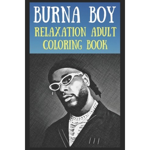 Relaxation Adult Coloring Book: A Peaceful and Soothing Coloring Book That Is Inspired By Pop/Rock B... Paperback, Independently Published, English, 9798728575498