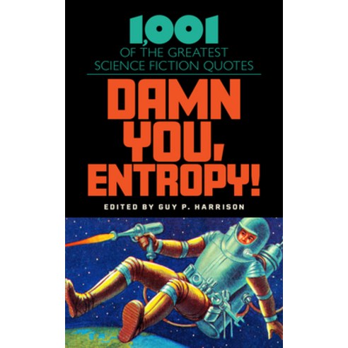 (영문도서) Damn You Entropy!: 1 001 of the Greatest Science Fiction Quotes Hardcover, Prometheus Books, English, 9781633889842