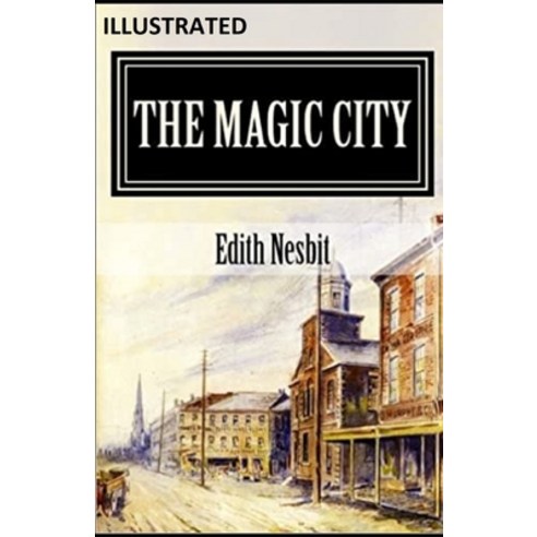 (영문도서) The Magic City Illustrated Paperback, Independently Published, English, 9798460856855