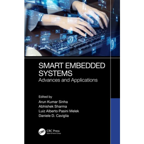 (영문도서) Smart Embedded Systems: Advances and Applications Hardcover, CRC Press, English, 9781032404172