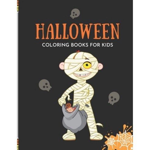 Halloween Coloring Book For Kids: Halloween Coloring And Activity Book For Toddlers And Kids Paperback, Independently Published
