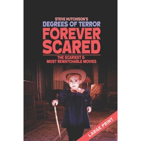 (영문도서) Forever Scared: The Scariest and Most Rewatchable Movies (Large Print) Paperback, Independently Published, English, 9798532257221
