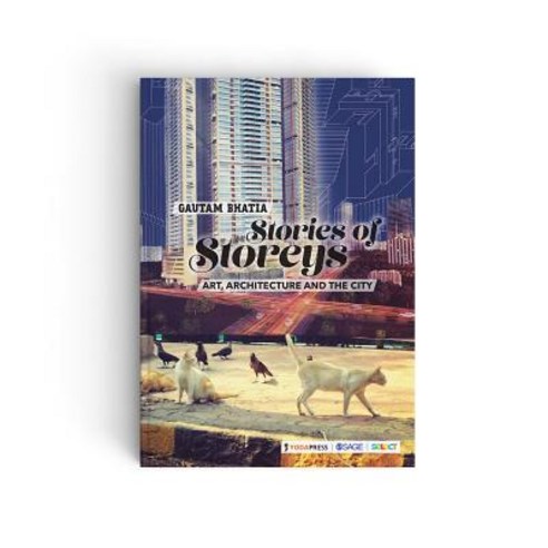 (영문도서) Stories of Storeys: Art Architecture and the City Paperback, Sage Publications Pvt. Ltd, English, 9789353280802