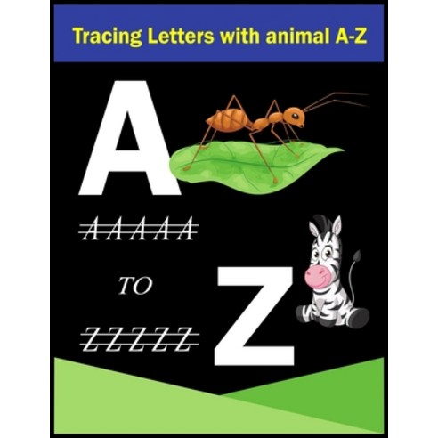 (영문도서) Tracing Letters with animal A-Z: Alphabet Practice Activity Book for Kids A-Z Animals Handwri... Paperback, Independently Published, English, 9798729232659