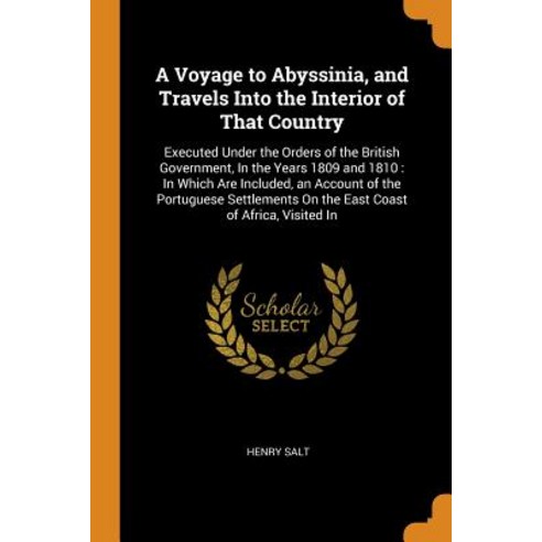 (영문도서) A Voyage to Abyssinia and Travels Into the Interior of That Country: Executed Under the Orde... Paperback, Franklin Classics, English, 9780341878483