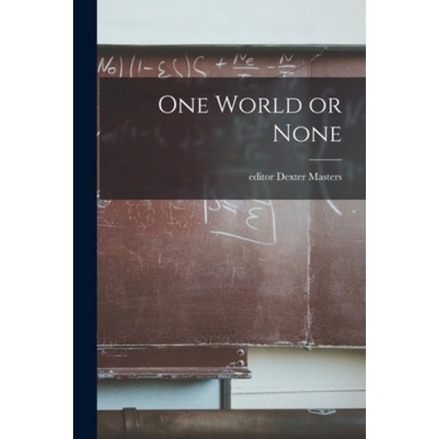 (영문도서) One World or None Paperback, Hassell Street Press, English, 9781015093386
