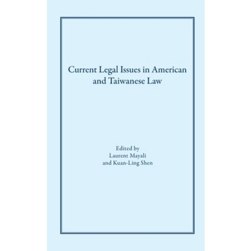 (영문도서) Current Legal Issues in American and Taiwanese Law: Comparative Perspectives Hardcover, Robbins Collection, English, 9781882239276