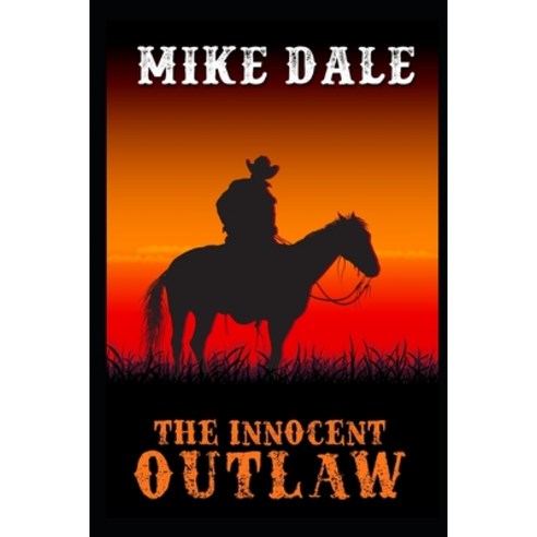 (영문도서) The Innocent Outlaw Paperback, Independently Published, English, 9798613061259