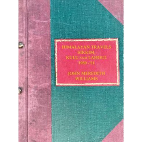 (영문도서) Himalayan Travels: Sikkim Kulu and Lahoul 1950-51 Hardcover, Cecily Hennessy Publications, English, 9780957662827