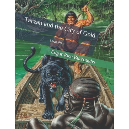 Tarzan and the City of Gold: Large Print Paperback, Independently Published