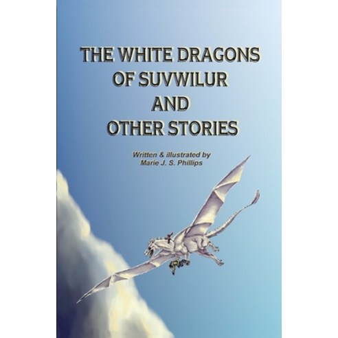 (영문도서) The White Dragons of Suvwilur and Other Stories Paperback, Lulu.com, English, 9781435762534