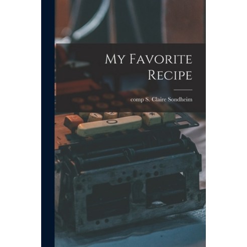 (영문도서) My Favorite Recipe Paperback, Hassell Street Press, English, 9781013344251
