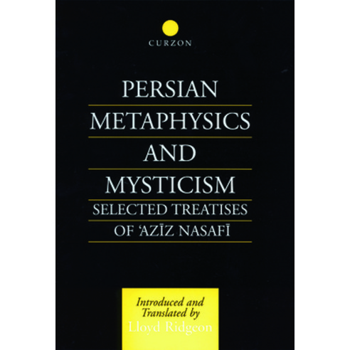 (영문도서) Persian Metaphysics and Mysticism: Selected Works of ''Aziz Nasaffi Hardcover, Routledge, English, 9780700706662