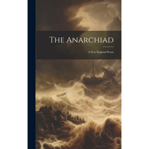 (영문도서) The Anarchiad: A New England Poem Hardcover, Legare Street Press, English, 9781019452110