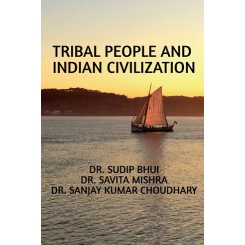 (영문도서) Tribal People and Indian Civilization Paperback, Notion Press, English, 9798888691816
