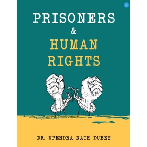 (영문도서) Prisoners and Human Rights Paperback, Blue Rose Publisher, English, 9789357410991