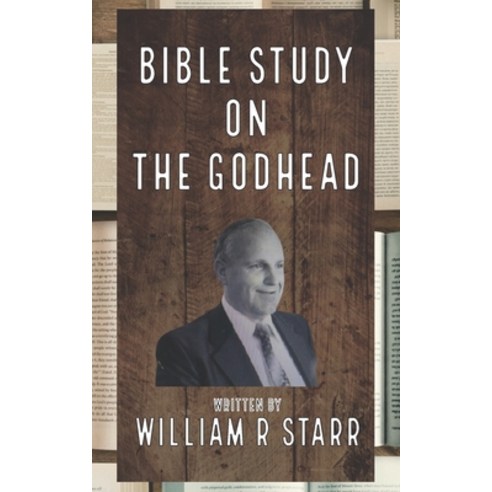 Bible Study on The Godhead Paperback, Independently Published, English, 9798596922240