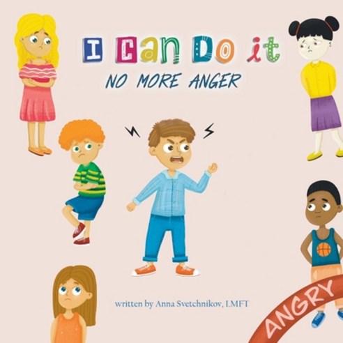 I Can Do It: No More Anger Paperback, Independently Published, English, 9798690294366