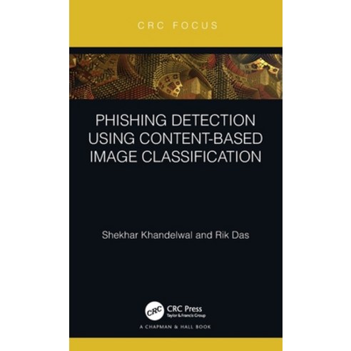 (영문도서) Phishing Detection Using Content-Based Image Classification Hardcover, CRC Press, English, 9781032108537