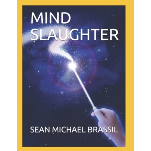 (영문도서) Mind Slaughter Paperback, Independently Published, English, 9798558357462