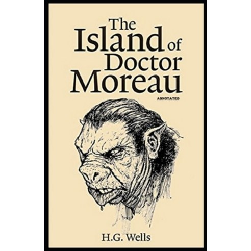 The Island of Dr. Moreau: Wordsworth Classic Fully (Annotated) Edition Paperback, Independently Published, English, 9798718916461
